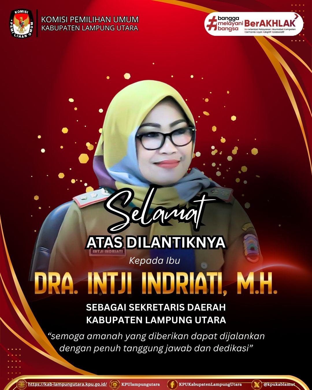 mengucapkan selamat dan sukses atas dilantiknya Dra. Intji Indriati, M.H.